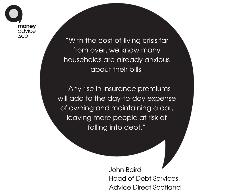 John Baird, Head of Debt Services with Advice Direct Scotland's Comment on Car Insurance
